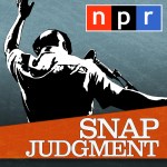 NPR_ Snap Judgment Podcast